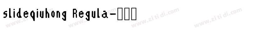 slideqiuhong Regula字体转换